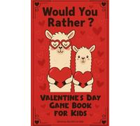 Valentines Day Gifts for Kids: Would You Rather: Fun Game Book for Boys and Girls