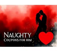 Valentines Day Gifts: Naughty Coupons: 50+ Spicy Coupons for Valentine’s Day featuring Playful Bedroom Games and Romantic Intimacy Vouchers for ... Day Gifts Ideas for Him, Husband, Boyfriend