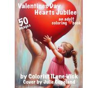 Valentines Day Hearts Jubilee: Book #178 Of My Jubilee Adult Coloring Book Series ~ Grayscale