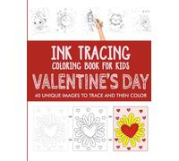 Valentine's Day Ink Tracing Coloring Book for Kids: Trace and Color Activity Book for Kids