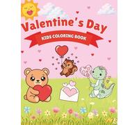 Valentines Day kids coloring book: Cute Hearts, Sweet Treats & Adorable Animals | Fun and Easy Valentine Coloring Pages for Kids Ages 4-8