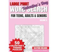 Valentine's Day Large Print Word Search: 50 Valentine's Day themed puzzles | Anti eye strain reading | 1,000+ words