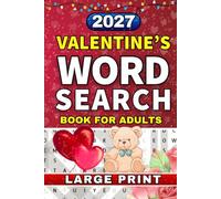 Valentine's Day Large Print Word Search Book: Valentine's Themed Word Find Puzzles for Adults, Seniors & Teens