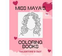 Valentine's Day: Miss Maya's Coloring Books