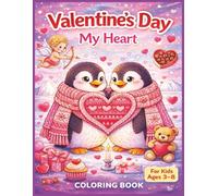VALENTINE'S DAY - My Heart: Sweet Love-Themed Pages with Hearts, Gifts, Roses, and Cozy Winter Fun