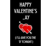 Valentines Day Notebook for Her: A Romantic & Fun Journal: Naughty Valentines Day Gifts for Wife, Girlfriend