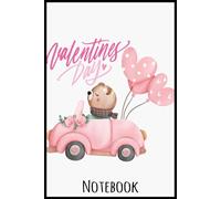 VALENTINES DAY Notebook: Perfect for Your Loved Ones | 6" x 9" Journal with 110 Lined Pages - Ideal for Notes, a Thoughtful Birthday Present.