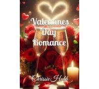 Valentines Day Romance: Love and Romance Short Stories for Valentines Day.