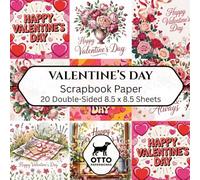 Valentine's Day Scrapbook Paper: Double-Sided Craft Paper for Scrapbooking, Junk Journals, Card Making, Origami, DIY Projects and Mixed Media
