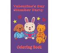 Valentine's Day Slumber Party Coloring Book: Slumber party for animal friends on Valentine's Day