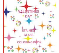 VALENTINES DAY STAINED GLASS COLORING BOOK