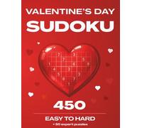 Valentine's Day Sudoku | Easy to Hard | 450 + 50 expert Puzzles: A Thoughtful Valentine’s Gift for Puzzle Lovers - Relaxing, challenging and fun
