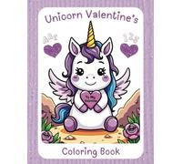 Valentine's Day Unicorn Coloring Book for Kids Ages 2+ : Fun Number and Letter Tracing, Cute Unicorn Valentine Coloring Pages | Kids Valentine ... for Girls and Boys | 117 Pages - 8.5” x 11”