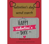 Valentine's Day Word Puzzle: Word Search with easy to Read Print about Valentines Day, Love, Roses and More / 8.5x11 inches,100 pages / 50 puzzles... Gift for vacation, Holidays and free times
