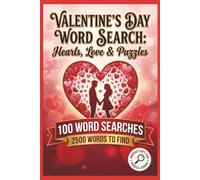 Valentine's Day Word Search: 100 Romantic Word Search Puzzles with 2,500 Words to Find! (Seasonal Word Search Puzzle Books)