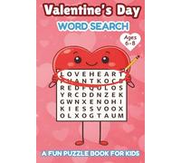 Valentine's Day Word Search: A Fun Puzzle Book for Kids Ages 6-8. A Perfect Valentine’s Day Gift for Children (Word Search Adventures)