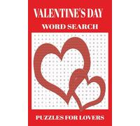 Valentine's Day Word Search Book: Love Filled Easy to Read Print Word Search for Valentine's Day, Holidays (6x9 inches 110 pages) over 50 puzzles, great gifts for lovers