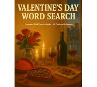 Valentine's Day Word Search: Chocolatey Word Finds for Adults · 100 Puzzles with Answers (Holiday Word Search Collection)