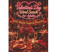 Valentine's Day Word Search for Adults: 100 Romantic Puzzles: Large Print Word Search Book | Find the Love in Every Hidden Word This Valentine's Day