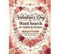 Valentine's Day Word Search for Adults & Seniors: 100 Large Print Puzzles Celebrating Love, Romance & Sweet Memories