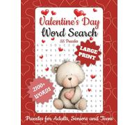 Valentine's Day Word Search Large Print Puzzle Book for Adults, Seniors and Teens: 88 Fun & Relaxing Puzzles • Large 8.5 x 11 Format • 25 Words Per Puzzle • Solutions Included
