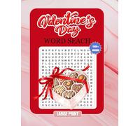 Valentine's Day Word Search Large Print: Valentine Themed Word Find Puzzle Book for Adults, Teens and Seniors