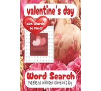 Valentine's Day Word Search Puzzle Book: 495 Words to Find! Puzzles to Celebrate Valentine's Day Gift