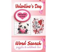 Valentine's Day Word Search Puzzle Book: Be Mine Valentine 495 Words To Find! Word Search Puzzles To Celebrate Love Gift