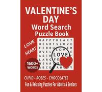 VALENTINE'S DAY Word Search Puzzle Book: Cupid - Roses - Chocolates Fun & Relaxing Puzzles for Adults & Seniors | 1600+ Big Print Words