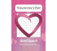 Valentine's Day Word Search Puzzle Book For Kids: Word Searches with Easy to Read Print Valentine's Day Themed Words | 6x9 inches, 110 pages | 5-+ ... for Valentine's Day, Friends, and Free Time