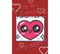 Valentines Day Word Search Puzzle Book: Word Searches, with easy to read print, about Valentines Day | 6x9 inches, 110 pages | 50+ Puzzles... Gift for Vacations, Holidays and Free Time