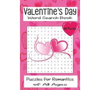 Valentine's Day Word Search Puzzle Book: Word Searches With Easy To Read Print About Valentine's Day, Love, Romance, and More | 6x9, 100 pages | Gifts for Vacations, Holidays, and Free Time