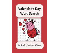 Valentine's Day Word Search Puzzle Book: Word Searches with Easy-to-Read Print about Valentine's Day, Love, Positive Emotions & Feelings, & More | 6X9 ... Holidays, Free Time, Brain Boosting.