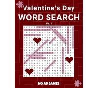 Valentine's Day Word Search Vol. 1: 50 BIG PRINT Valentine’s Day Word Search Puzzles (The No Ad Games Puzzle Collection)