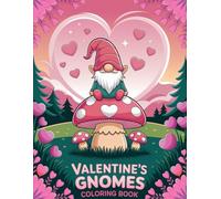 Valentine's Gnomes Coloring Book (Cute, Cozy, Bold & Easy Gnomes for Stress-Free Coloring)