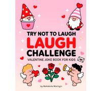 Valentine's Joke Book For Kids: Clean, Kid-Friendly Jokes Perfect for Valentine’s Day