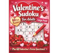 Valentine's Sudoku: 60 Large Sudoku Puzzles & Valentine's Trivia Questions | 8.5 x 11 | Large Print | Easy To Read