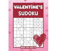 Valentine's Sudoku Book For Adults: 150 Unique Puzzles To Improve Memory And Focus