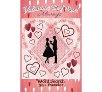 Valentine's Word Search Puzzle Book: Word Searches with Easy to Read Print about Valentine's Day, Love and Romance | 6x9 inches, 110 pages | 50+ Puzzles ... Gift for Holidays and Leisure Time