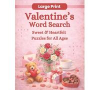 Valentine's Word Search: Sweet & Heartfelt Puzzles for All Ages (Large Print Puzzle Collection)