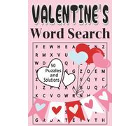 Valentine's Word Search: Valentine's Word Search Puzzle Book: Includes 50 Word Search Puzzles and Solutions, 6 x 9 inches, 100 pages, Easy to Read ... , Teens or Kids, Screen-Free Fun for all Ages