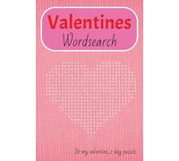 Valentines Wordsearch: Romantic, fun and just a little Naughty - Adult puzzle Book | 6x9 inches | 110 pages / 50+ puzzles | Solutions included