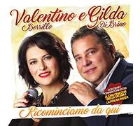 Valentino E Gilda - Ricominciamo Da Qui