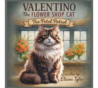 Valentino, The Flower Shop Cat: The Petal Patrol