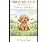 Valentino The Toy Poodle: Let's Go On A Kindness Adventure