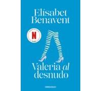 Valeria Al Desnudo (serie Valeria 4)
