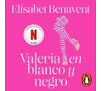 Valeria En Blanco Y Negro (Saga Valeria 3)