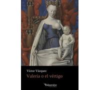 VALERIA O EL VERTIGO | A. Victoria Vázquez