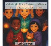 Valeria & The Christmas Miracle: A Story of Sparkle, Snow, and Friendship (The Valeria Books)