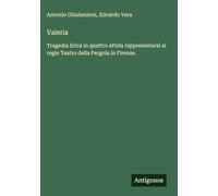 Valeria: Tragedia lirica in quattro attida rappresentarsi al regio Teatro della Pergola in Firenze.